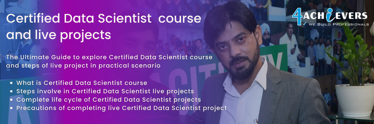 Certified Data Scientist Course course and live projects