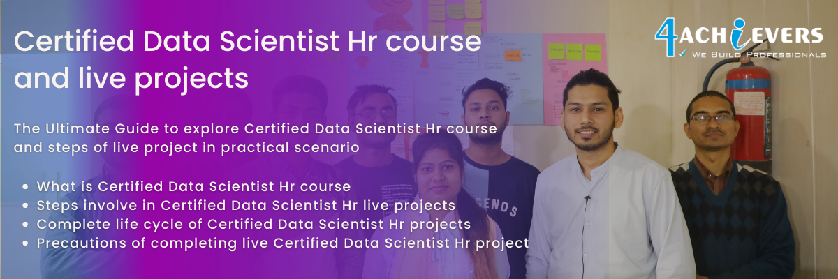 Certified Data Scientist Hr Course course and live projects