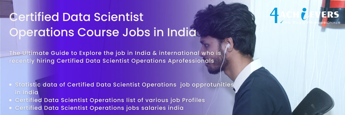 Certified Data Scientist Operations Jobs in India