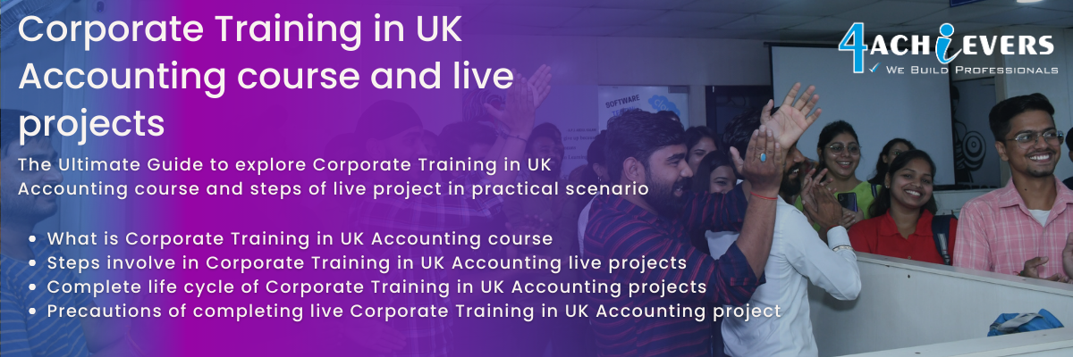 Corporate Training in UK Accounting course and live projects