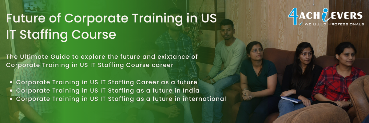 Future of Corporate Training in US IT Staffing