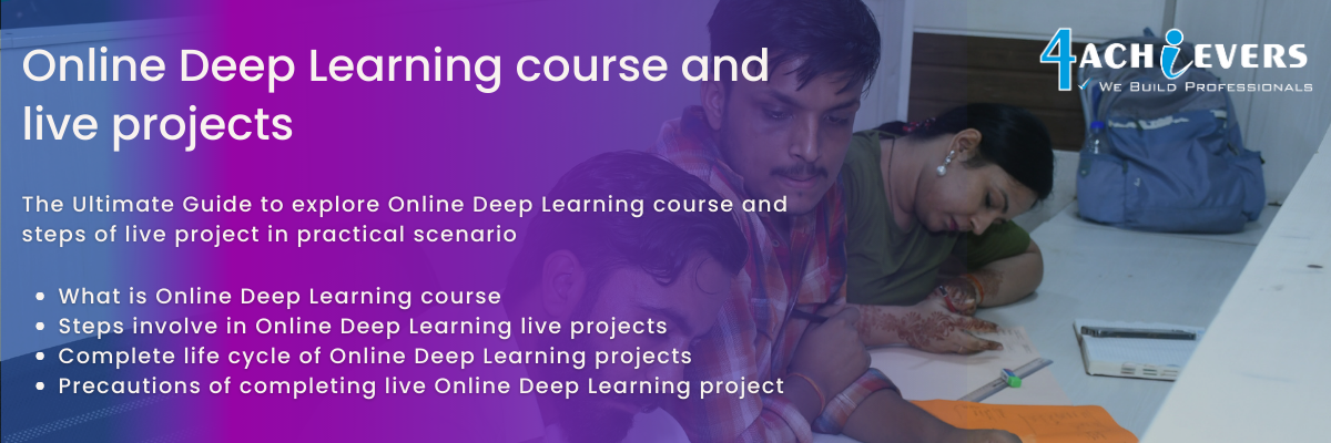 Online Deep Learning course and live projects