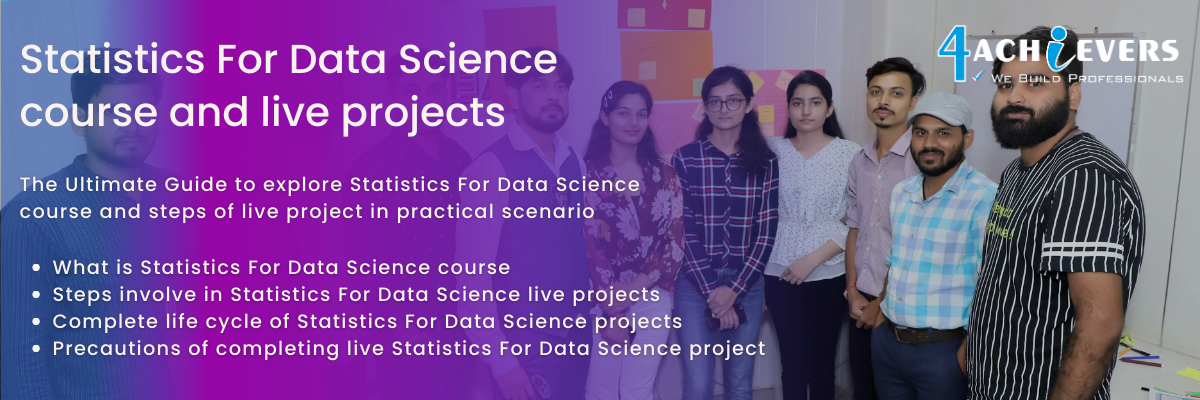 Statistics For Data Science course and live projects