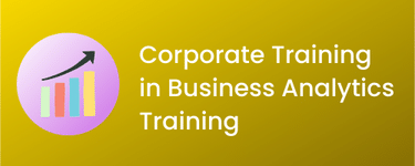 Corporate Training in Business Analytics Training