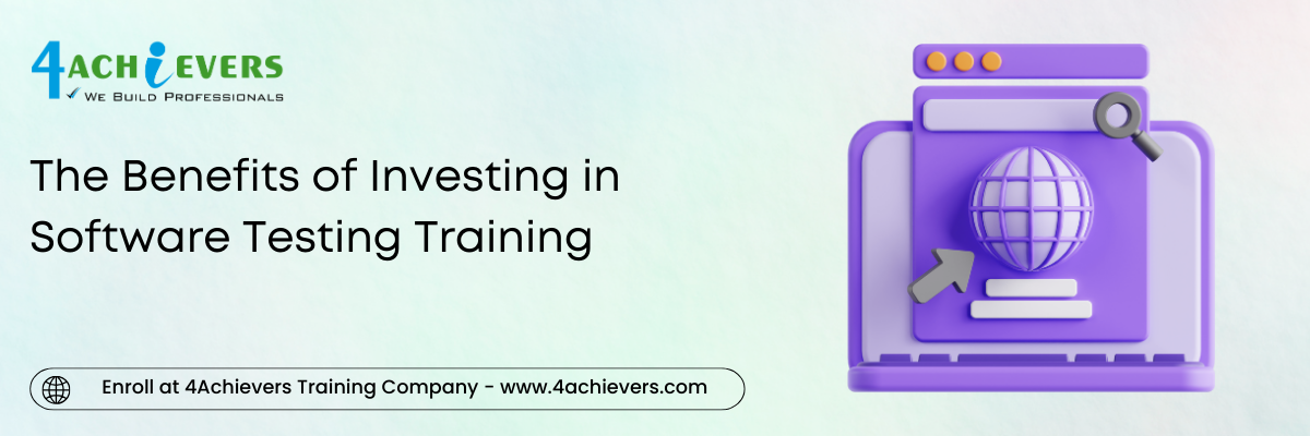 The Benefits of Investing in Software Testing Training