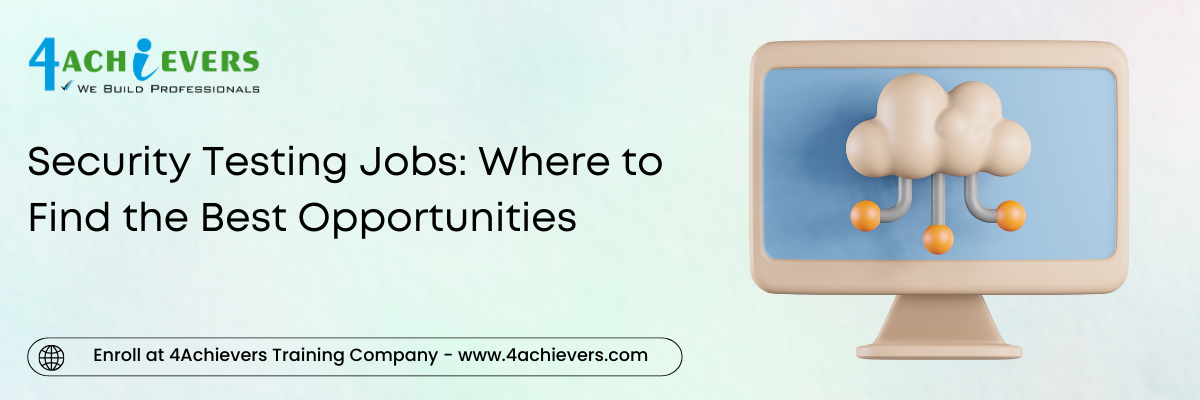 Security Testing Jobs: Where to Find the Best Opportunities