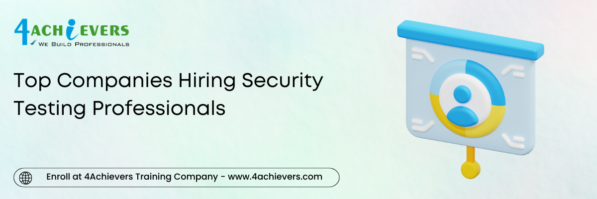 Top Companies Hiring Security Testing Professionals