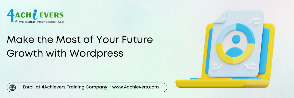 Make the Most of Your Future Growth with Wordpress