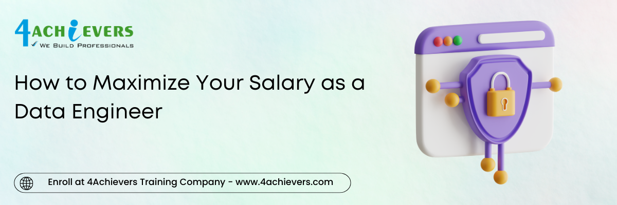 How to Maximize Your Salary as a Data Engineer