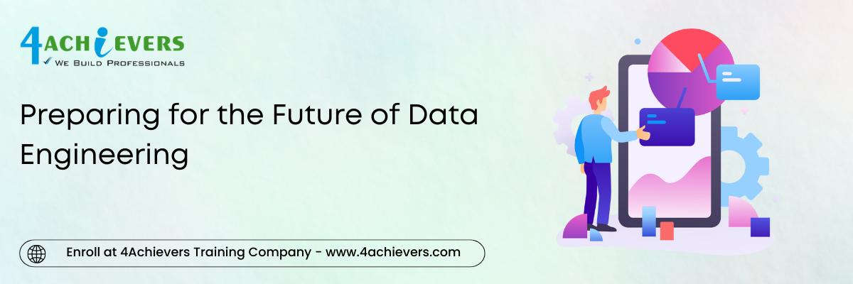 Preparing for the Future of Data Engineering