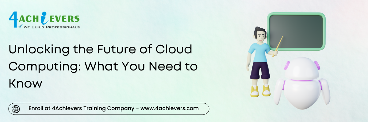 Unlocking the Future of Cloud Computing: What You Need to Know