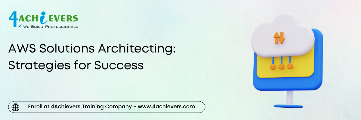 AWS Solutions Architecting: Strategies for Success