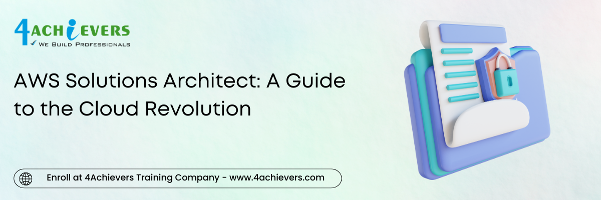 AWS Solutions Architect: A Guide to the Cloud Revolution