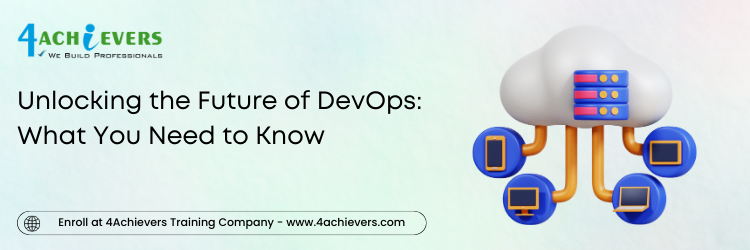 Unlocking the Future of DevOps: What You Need to Know