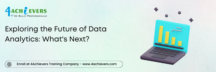 Exploring the Future of Data Analytics: What's Next?