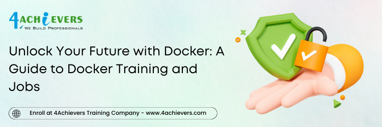 Unlock Your Future with Docker: A Guide to Docker Training and Jobs