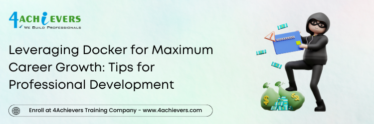 Leveraging Docker for Maximum Career Growth: Tips for Professional Development