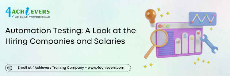 Automation Testing: A Look at the Hiring Companies and Salaries