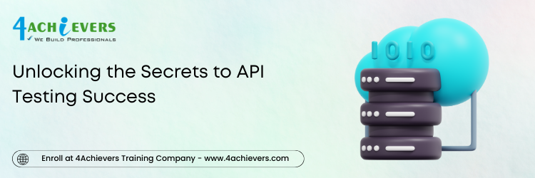 Unlocking the Secrets to API Testing Success