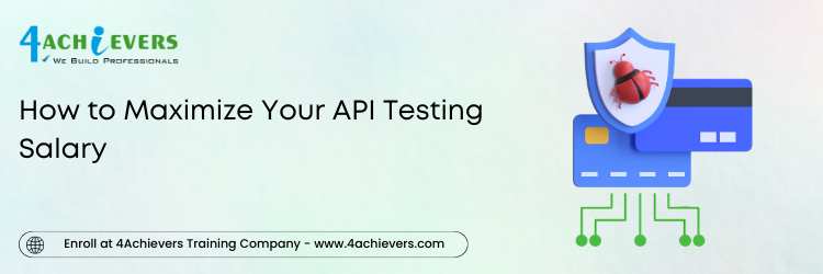 How to Maximize Your API Testing Salary