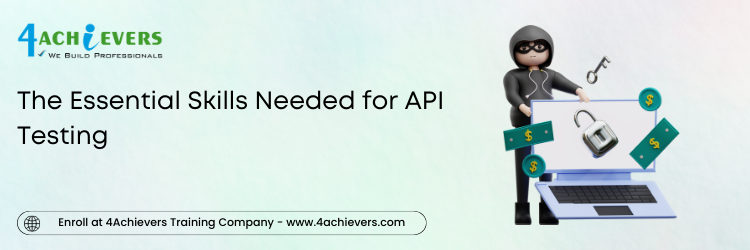 The Essential Skills Needed for API Testing