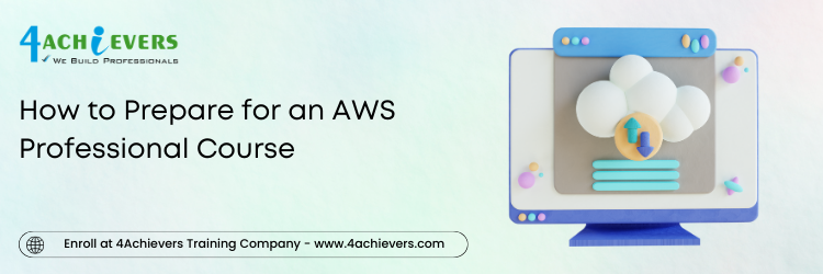 How to Prepare for an AWS Professional Course