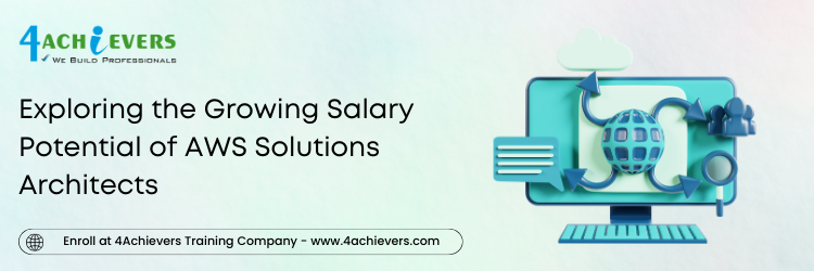 Exploring the Growing Salary Potential of AWS Solutions Architects