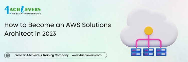 How to Become an AWS Solutions Architect in 2023