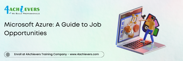 Microsoft Azure: A Guide to Job Opportunities 