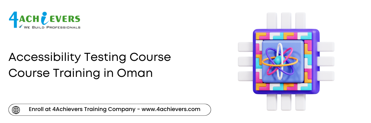 Accessibility Testing Course Course Training in Oman