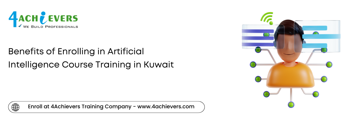 Benefits of Enrolling in Artificial Intelligence Course Training in the Kuwait