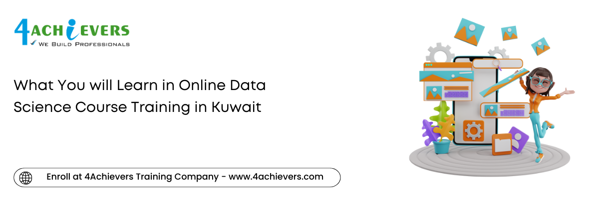 What You will Learn in Online Data Science Course Training in the Kuwait