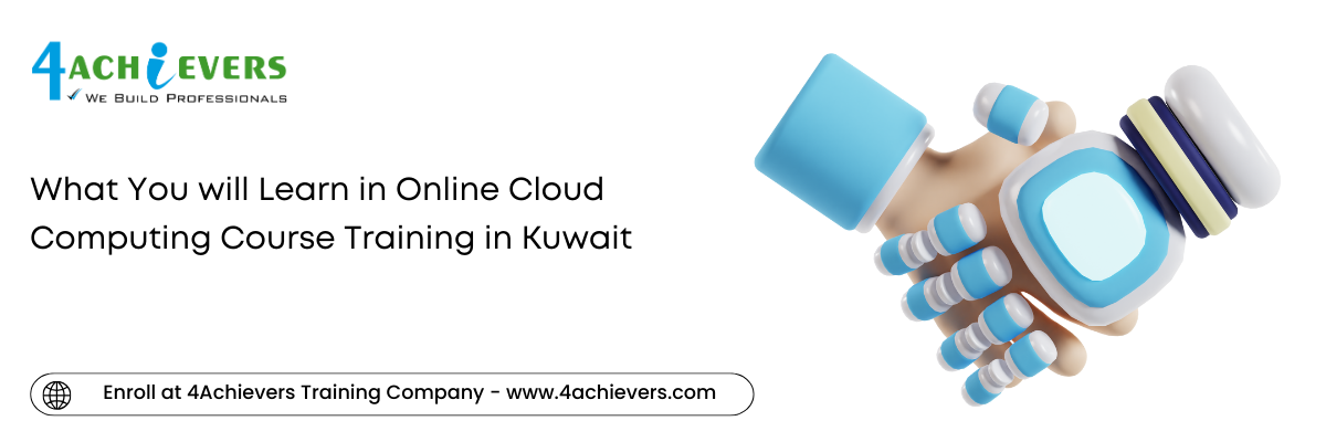 What You will Learn in Online Cloud Computing Course Training in the Kuwait