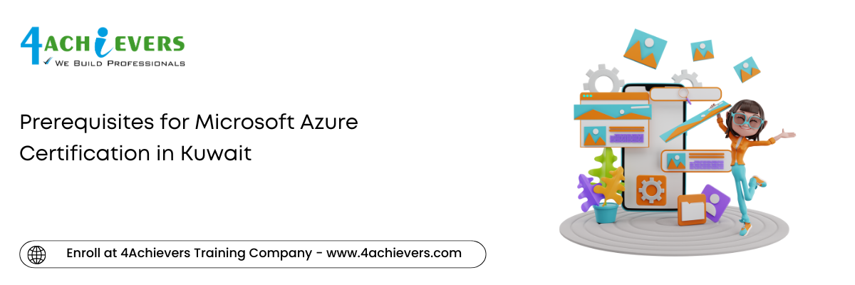 Prerequisites for Microsoft Azure Certification in the Kuwait