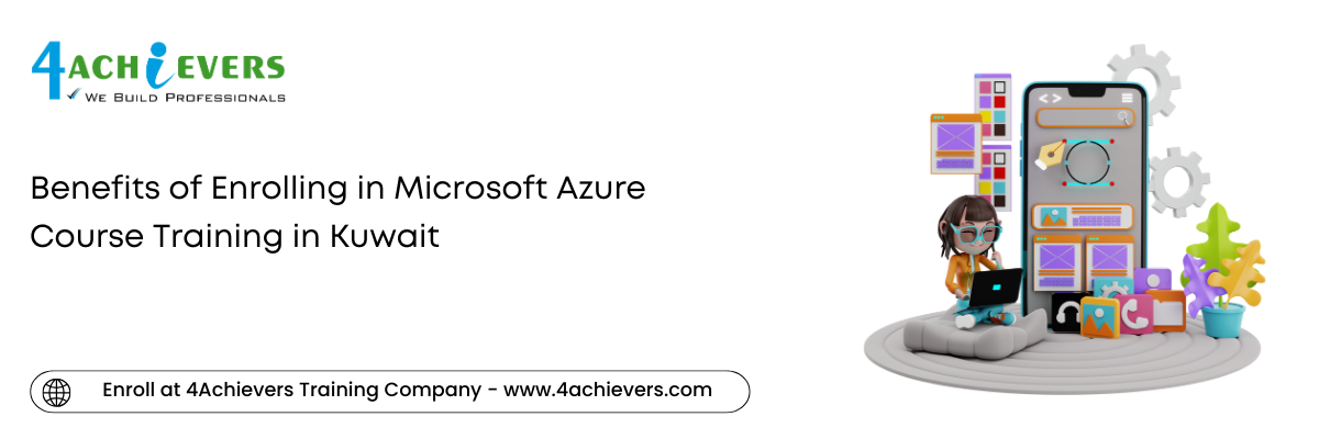 Benefits of Enrolling in Microsoft Azure Course Training in the Kuwait