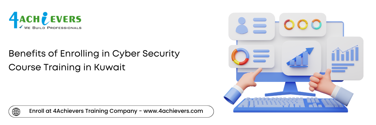 Benefits of Enrolling in Cyber Security Course Training in the Kuwait