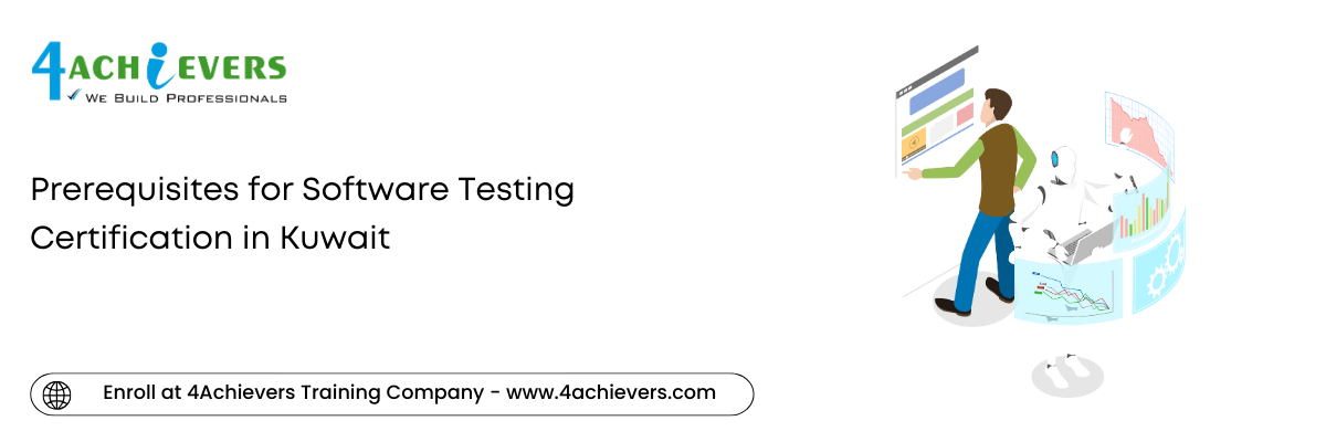 Prerequisites for Software Testing Certification in the Kuwait