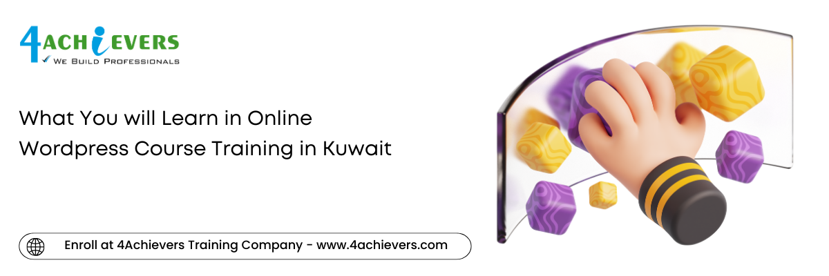 What You will Learn in Online Wordpress Course Training in the Kuwait