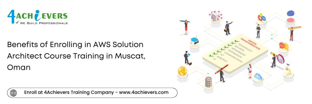 Benefits of Enrolling in AWS Solution Architect Course Training in the Muscat, Oman