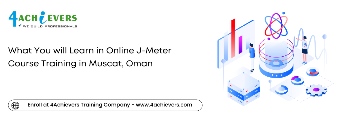 What You will Learn in Online J-Meter Course Training in the Muscat, Oman