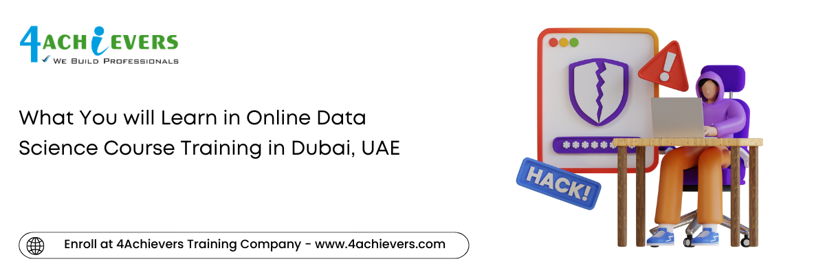 What You will Learn in Online Data Science Course Training in the Dubai, UAE