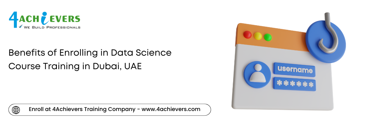 Benefits of Enrolling in Data Science Course Training in the Dubai, UAE