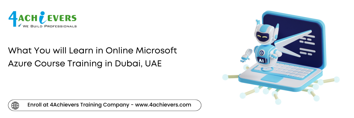 What You will Learn in Online Microsoft Azure Course Training in the Dubai, UAE