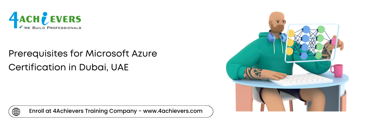 Prerequisites for Microsoft Azure Certification in the Dubai, UAE