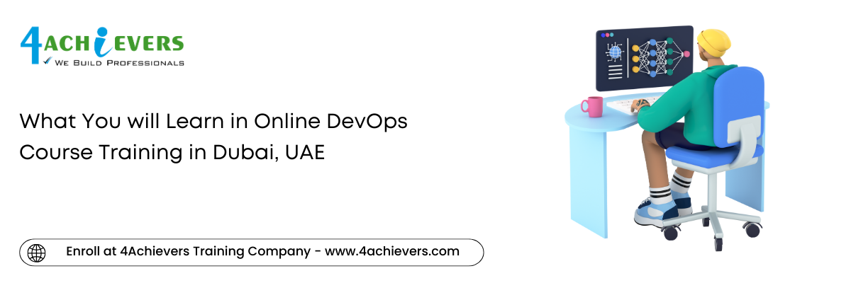 What You will Learn in Online DevOps Course Training in the Dubai, UAE