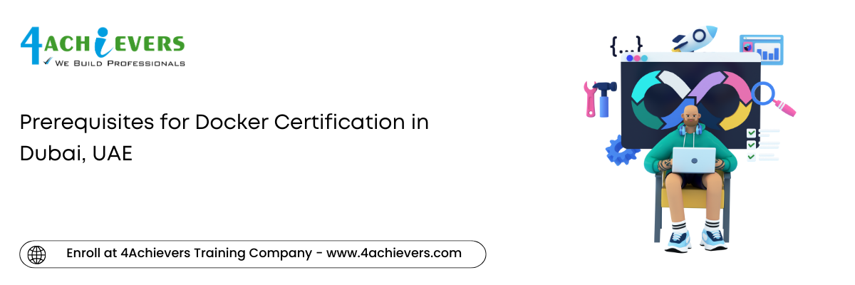 Prerequisites for Docker Certification in the Dubai, UAE