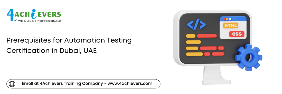 Prerequisites for Automation Testing Certification in the Dubai, UAE