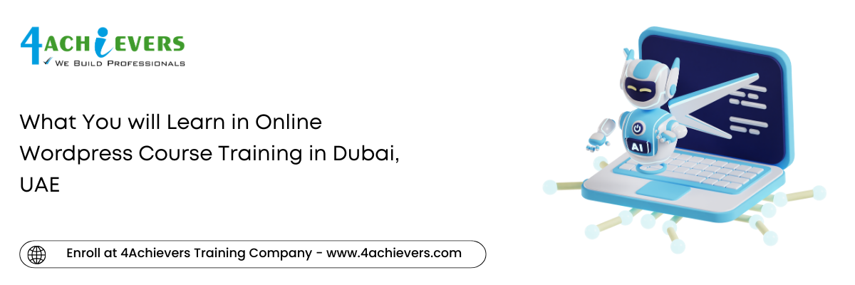 What You will Learn in Online Wordpress Course Training in the Dubai, UAE