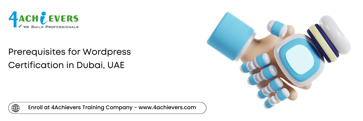 Prerequisites for Wordpress Certification in the Dubai, UAE