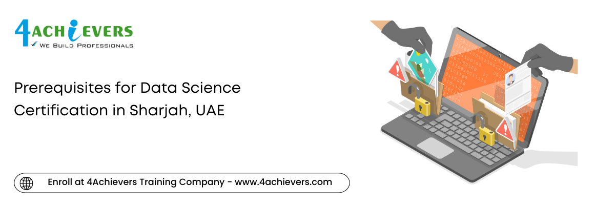 Prerequisites for Data Science Certification in the Sharjah, UAE